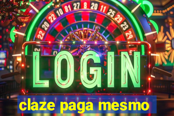 claze paga mesmo